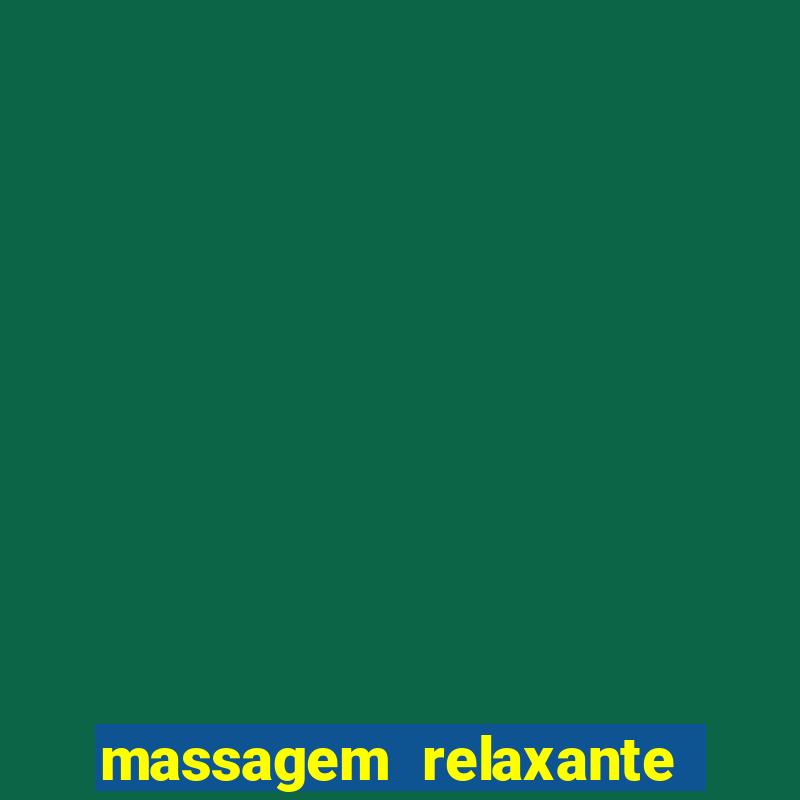 massagem relaxante em betim